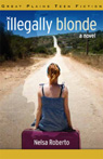 Illegally Blonde by Nelsa Roberto
